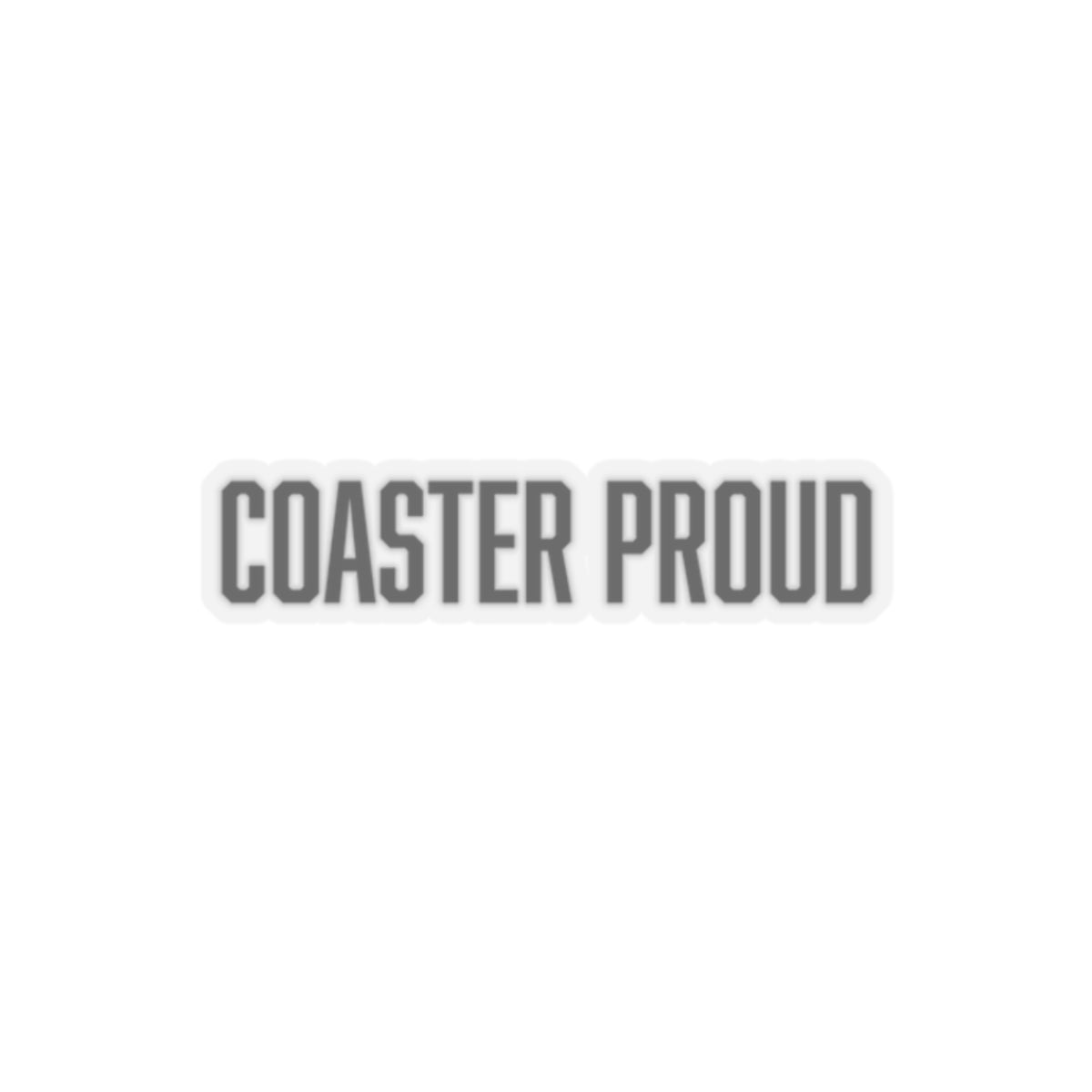 "coaster proud" sticker