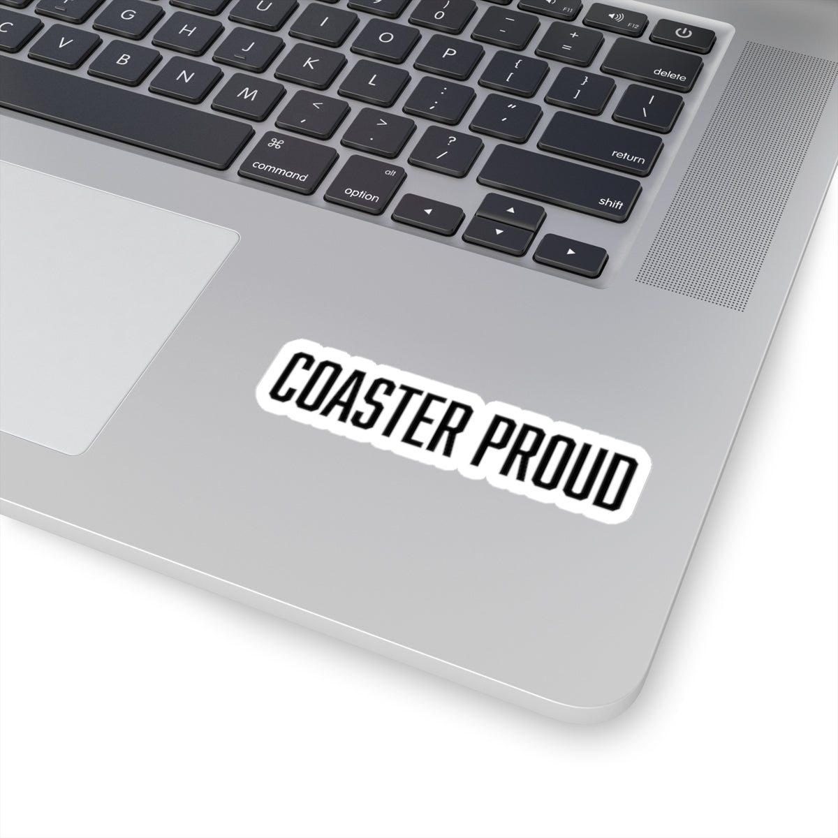 "coaster proud" sticker